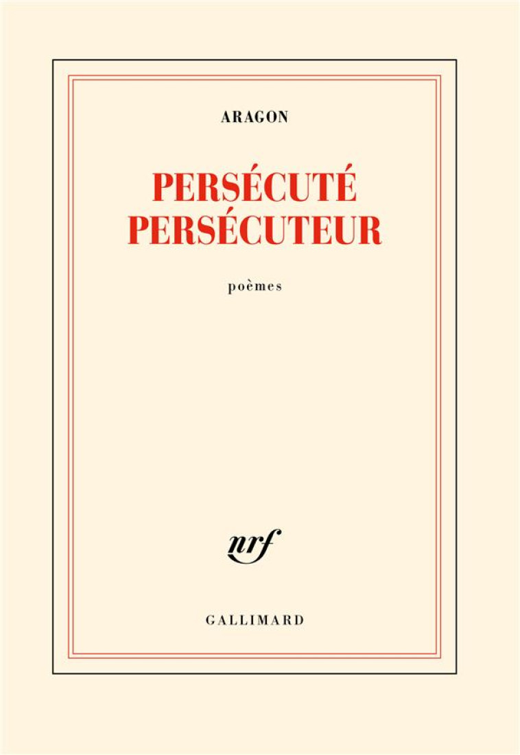 PERSECUTE PERSECUTEUR - ARAGON LOUIS - GALLIMARD