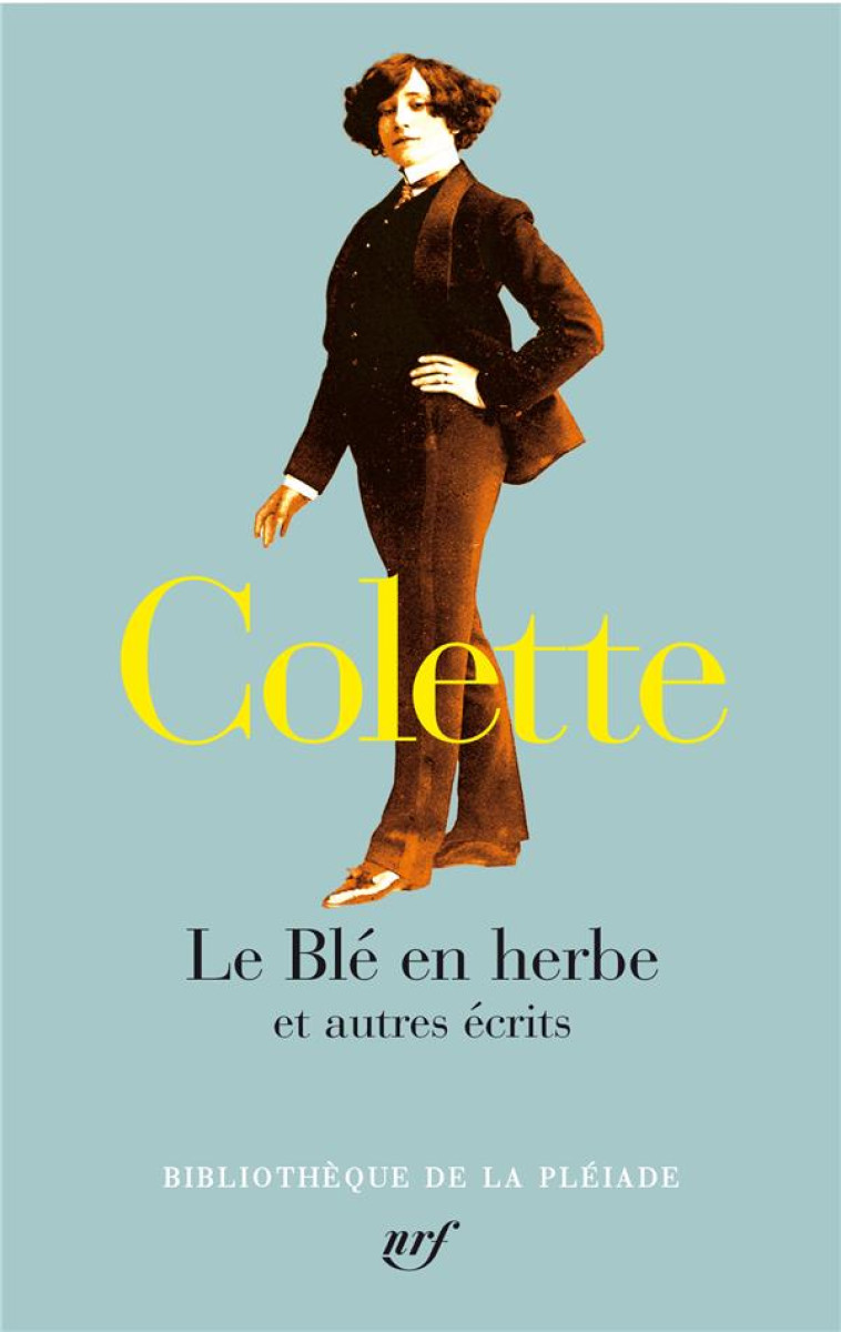 LE BLE EN HERBE ET AUTRES ECRITS - TIRAGE SPECIAL - COLETTE/COMPAGNON - GALLIMARD