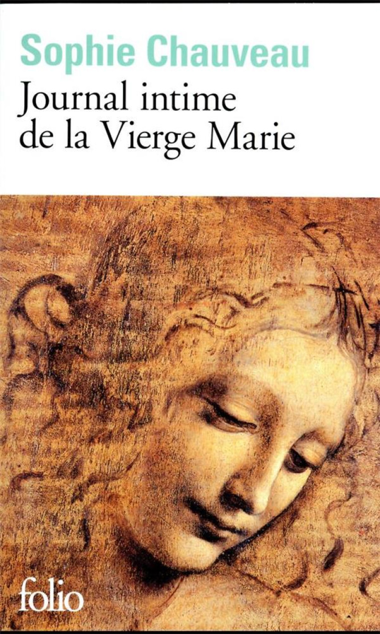 JOURNAL INTIME DE LA VIERGE MARIE - CHAUVEAU SOPHIE - GALLIMARD