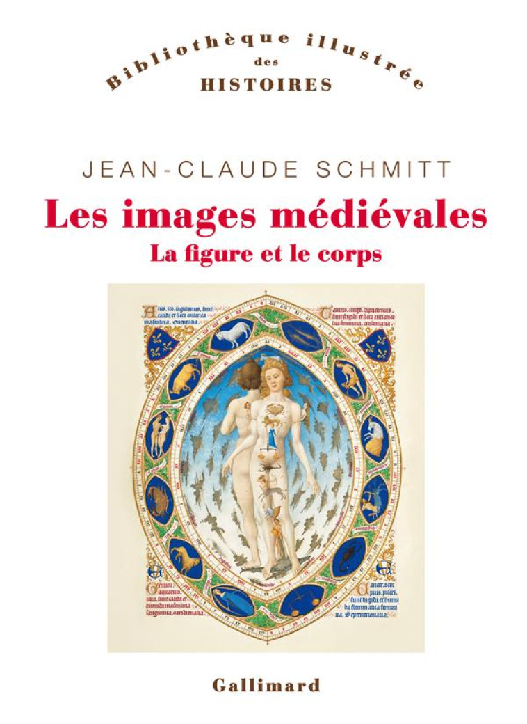 LES IMAGES MEDIEVALES - LA FIGURE ET LE CORPS - SCHMITT JEAN-CLAUDE - GALLIMARD