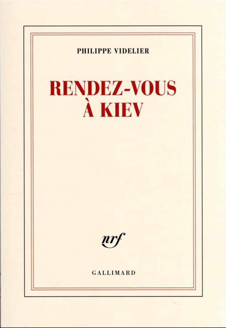 RENDEZ-VOUS A KIEV/L-ESCALIER D-ODESSA - VIDELIER PHILIPPE - GALLIMARD