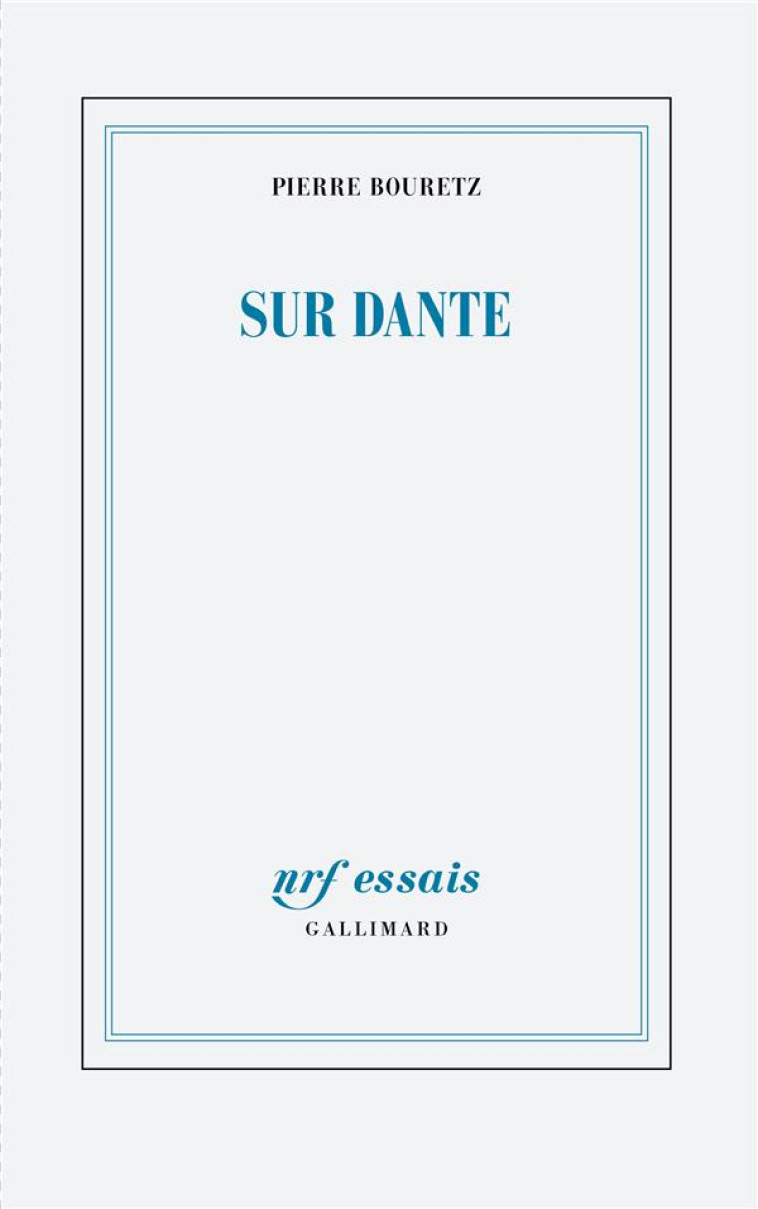 SUR DANTE - BOURETZ PIERRE - GALLIMARD