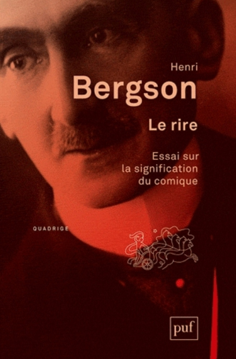LE RIRE - ESSAI SUR LA SIGNIFICATION DU COMIQUE. - BERGSON HENRI - PUF
