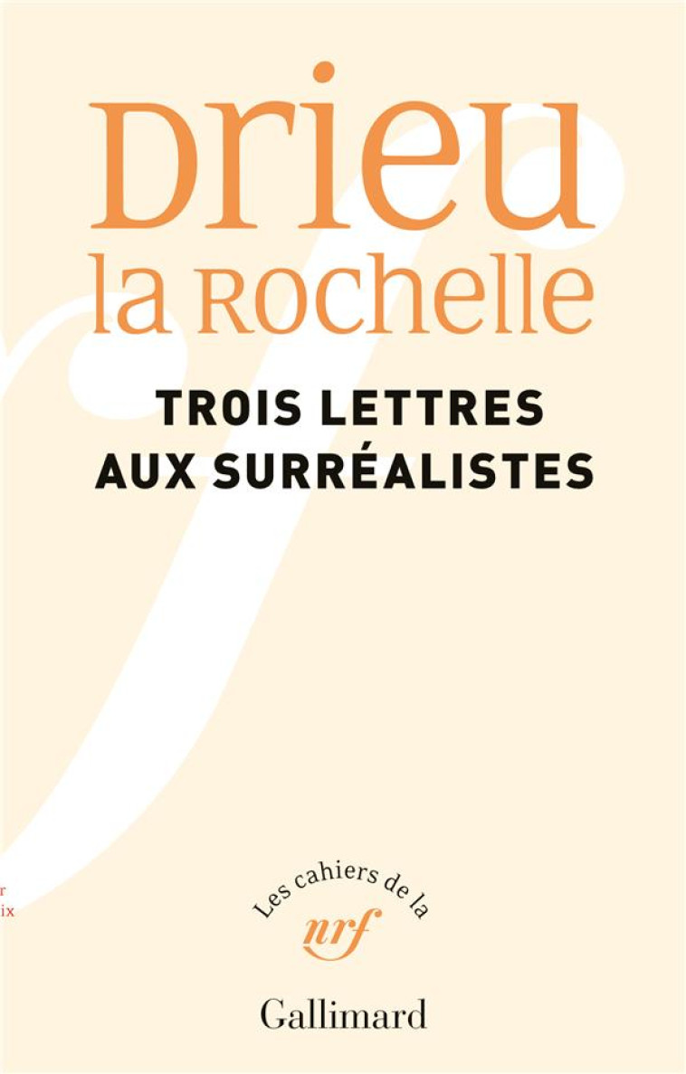 TROIS LETTRES AUX SURREALISTES - DRIEU LA ROCHELLE P. - GALLIMARD