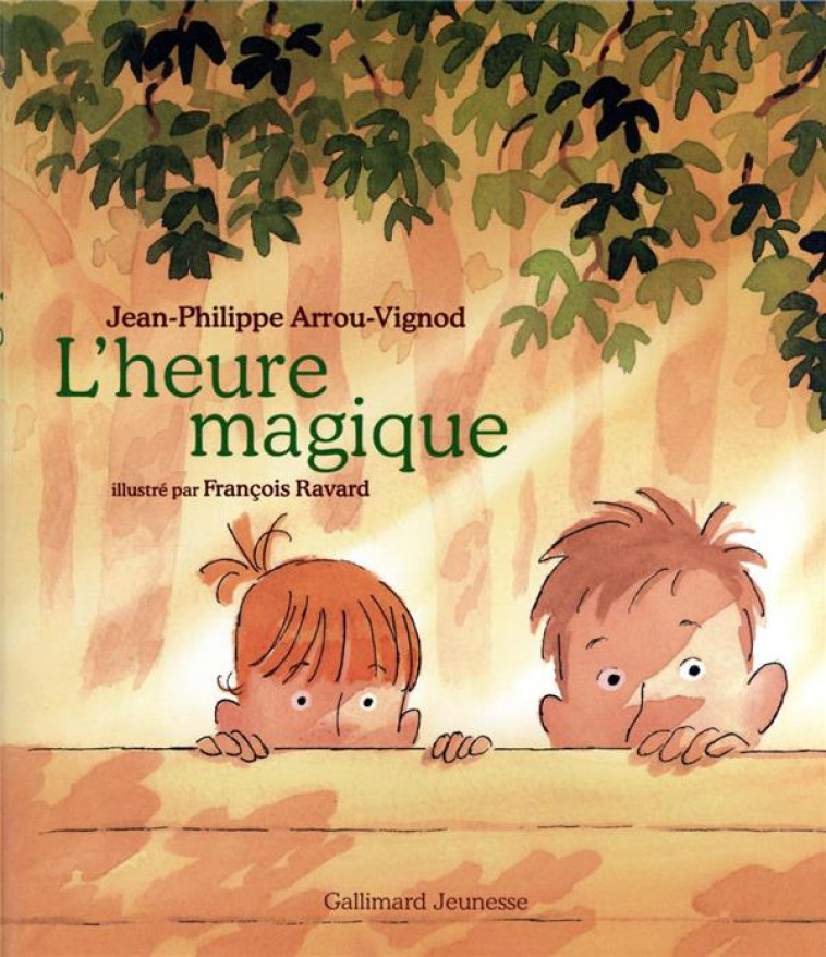 L-HEURE MAGIQUE - ARROU-VIGNOD/RAVARD - GALLIMARD