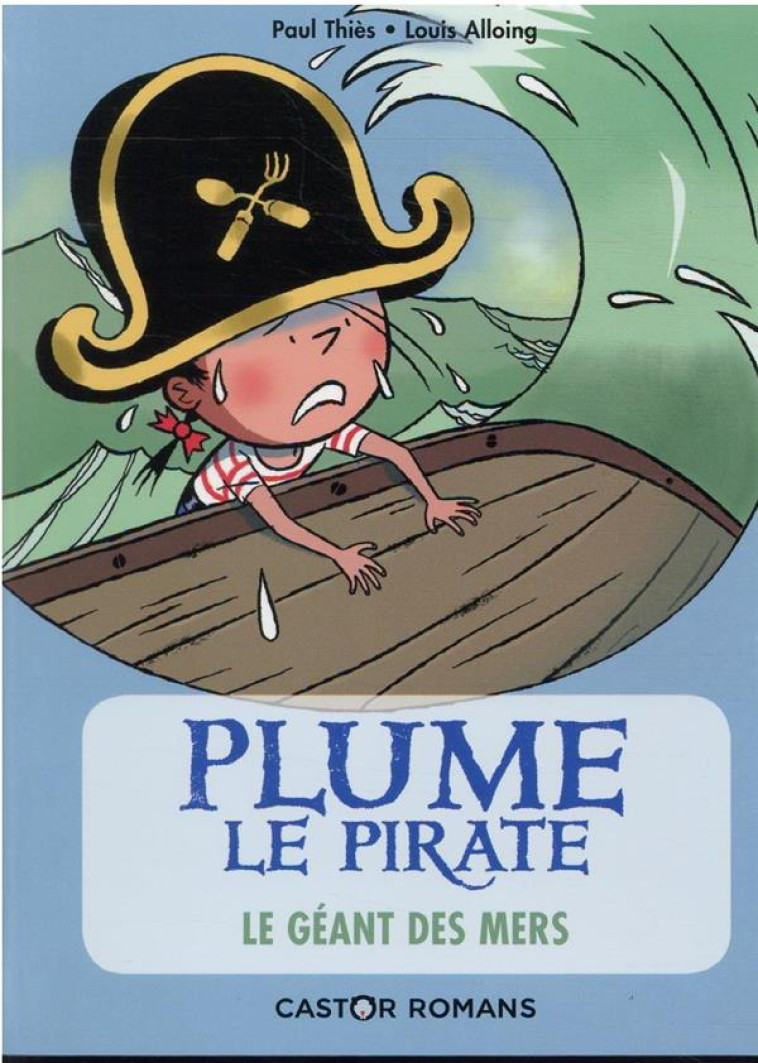 PLUME LE PIRATE - T06 - LE GEANT DES MERS - THIES/ALLOING - FLAMMARION