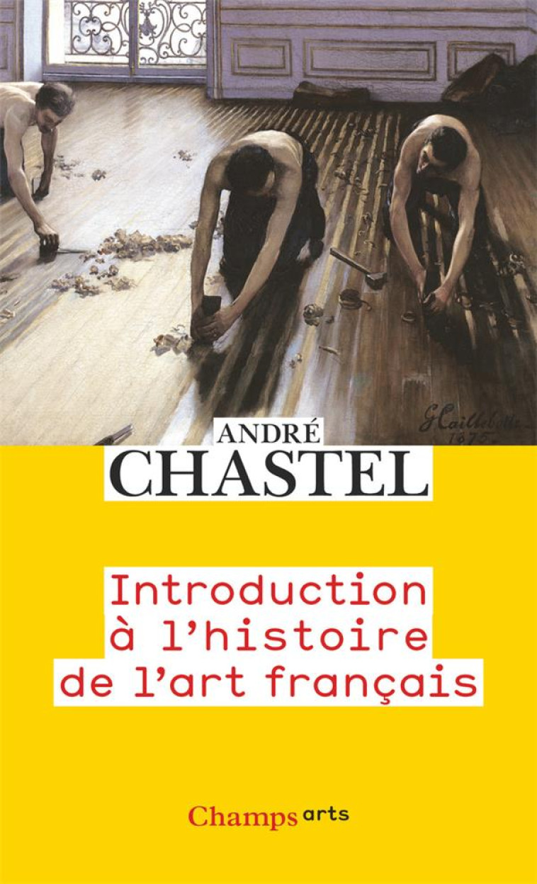 INTRODUCTION A L-HISTOIRE DE L-ART FRANCAIS - CHASTEL ANDRE - FLAMMARION