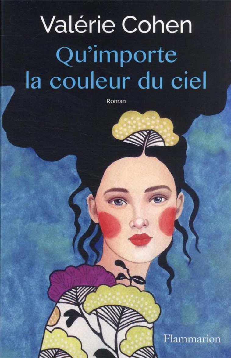 QU-IMPORTE LA COULEUR DU CIEL - COHEN VALERIE - FLAMMARION