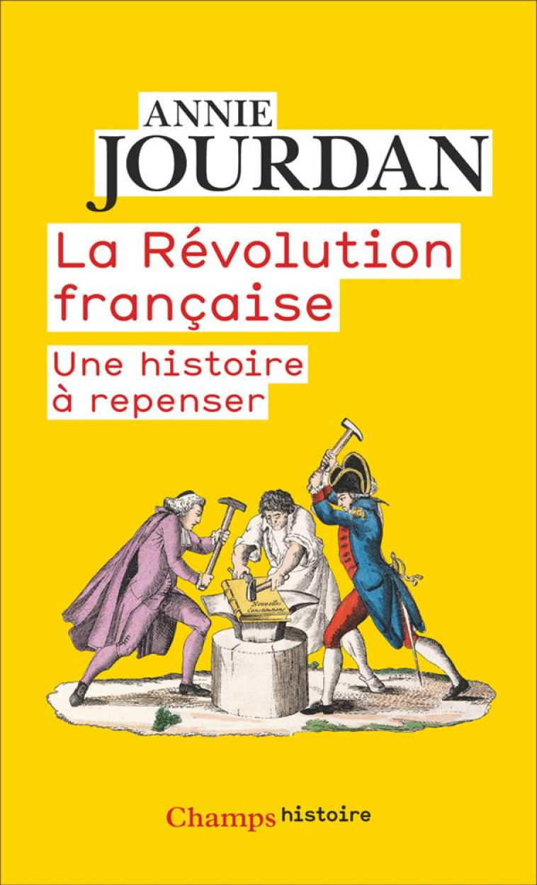 LA REVOLUTION FRANCAISE - UNE HISTOIRE A REPENSER - JOURDAN ANNIE - FLAMMARION