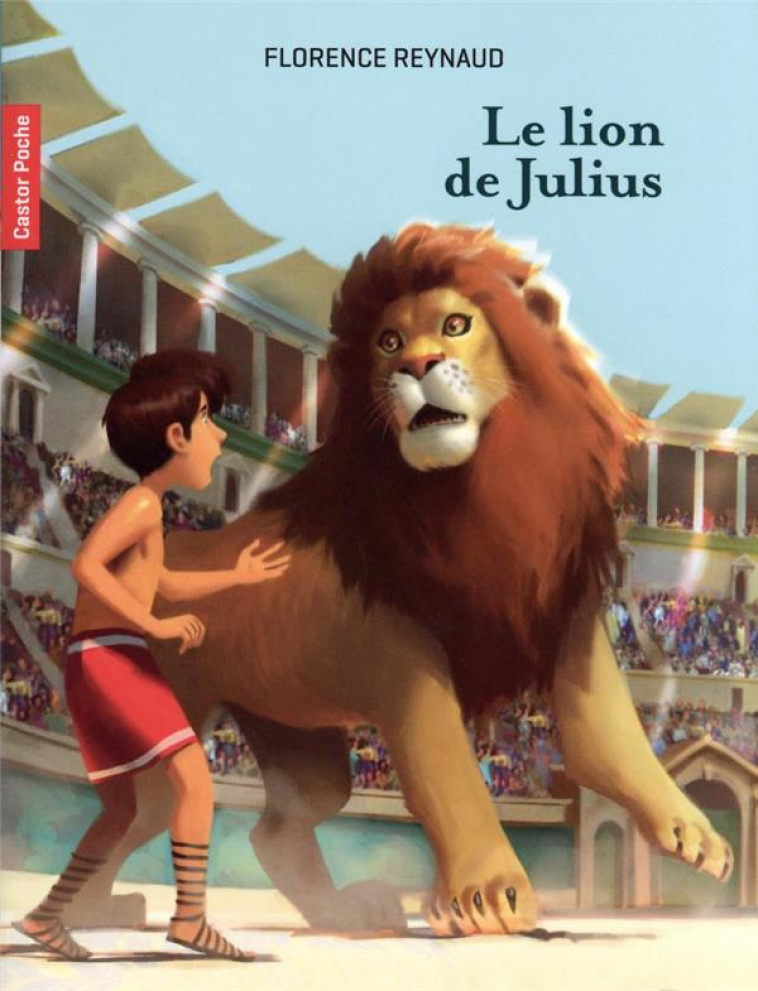 LE LION DE JULIUS - REYNAUD/BOURRIERES - FLAMMARION