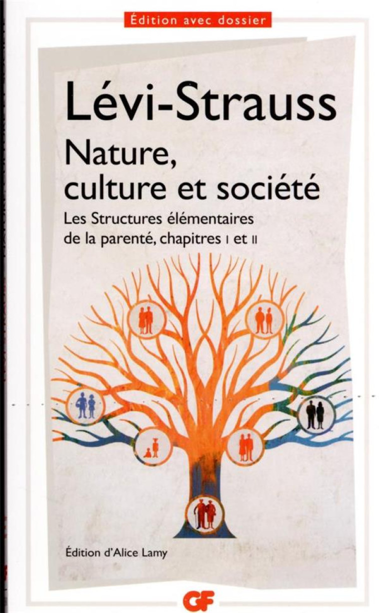 NATURE, CULTURE ET SOCIETE - LES STRUCTURES ELEMENTAIRES DE LA PARENTE, CHAPITRES I ET II - LEVI-STRAUSS CLAUDE - FLAMMARION