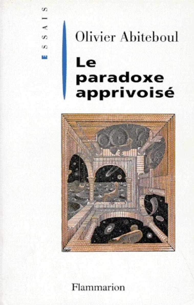 LE PARADOXE APPRIVOISE - ABITEBOUL OLIVIER - FLAMMARION