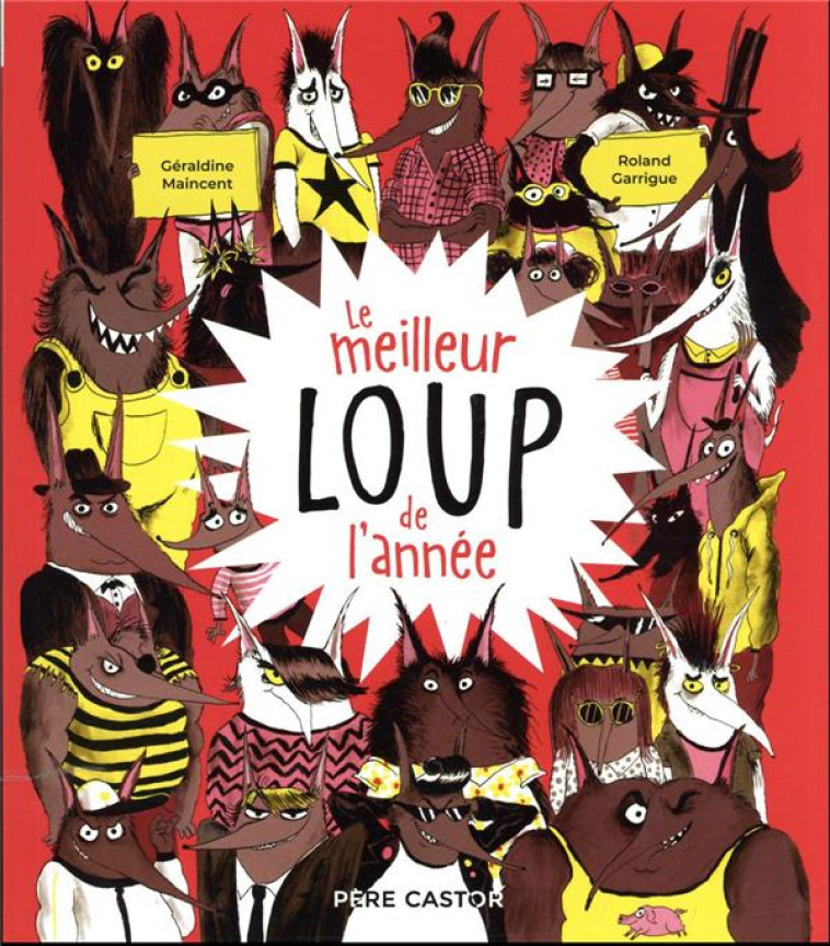 LE MEILLEUR LOUP DE L-ANNEE - MAINCENT/GARRIGUE - FLAMMARION