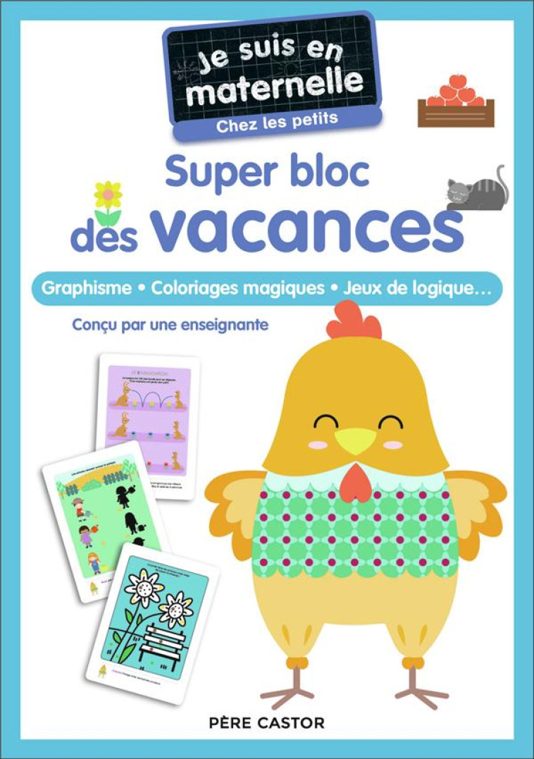 JE SUIS EN MATERNELLE - SUPER BLOC DES VACANCES - CHEZ LES PETITS - GRAPHISME - COLORIAGES MAGIQUES - CHEF D-HOTEL - FLAMMARION