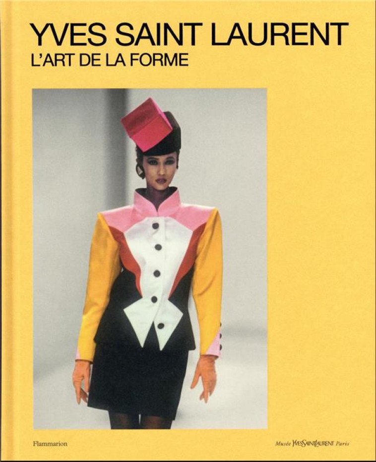 YVES SAINT LAURENT, L-ART DE LA FORME - COLLECTIF - FLAMMARION