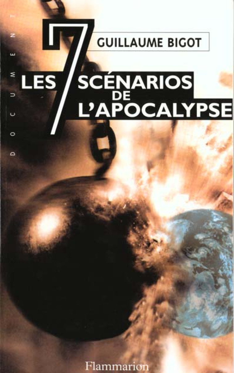 LES SEPT SCENARIOS DE L-APOCALYPSE - LA TROISIEME GUERRE MONDIALE COMMENCERA LE ... - ILLUSTRATIONS, - BIGOT GUILLAUME - FLAMMARION