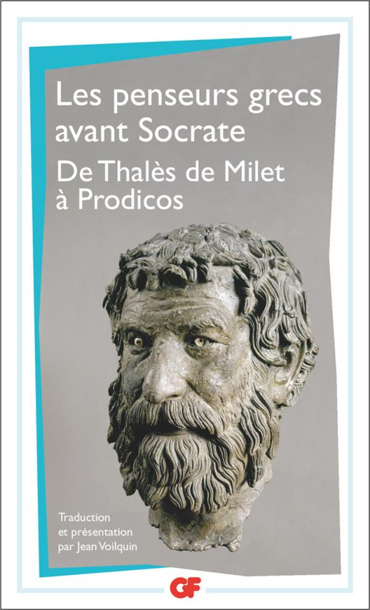 PENSEURS GRECS AVANT SOCRATE - DE THALES DE MILET A PRODICOS - COLLECTIF - FLAMMARION