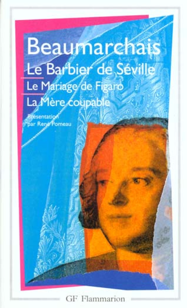 LE BARBIER DE SEVILLE - LE MARIAGE DE FIGARO - LA MERE COUPABLE - BEAUMARCHAIS - FLAMMARION