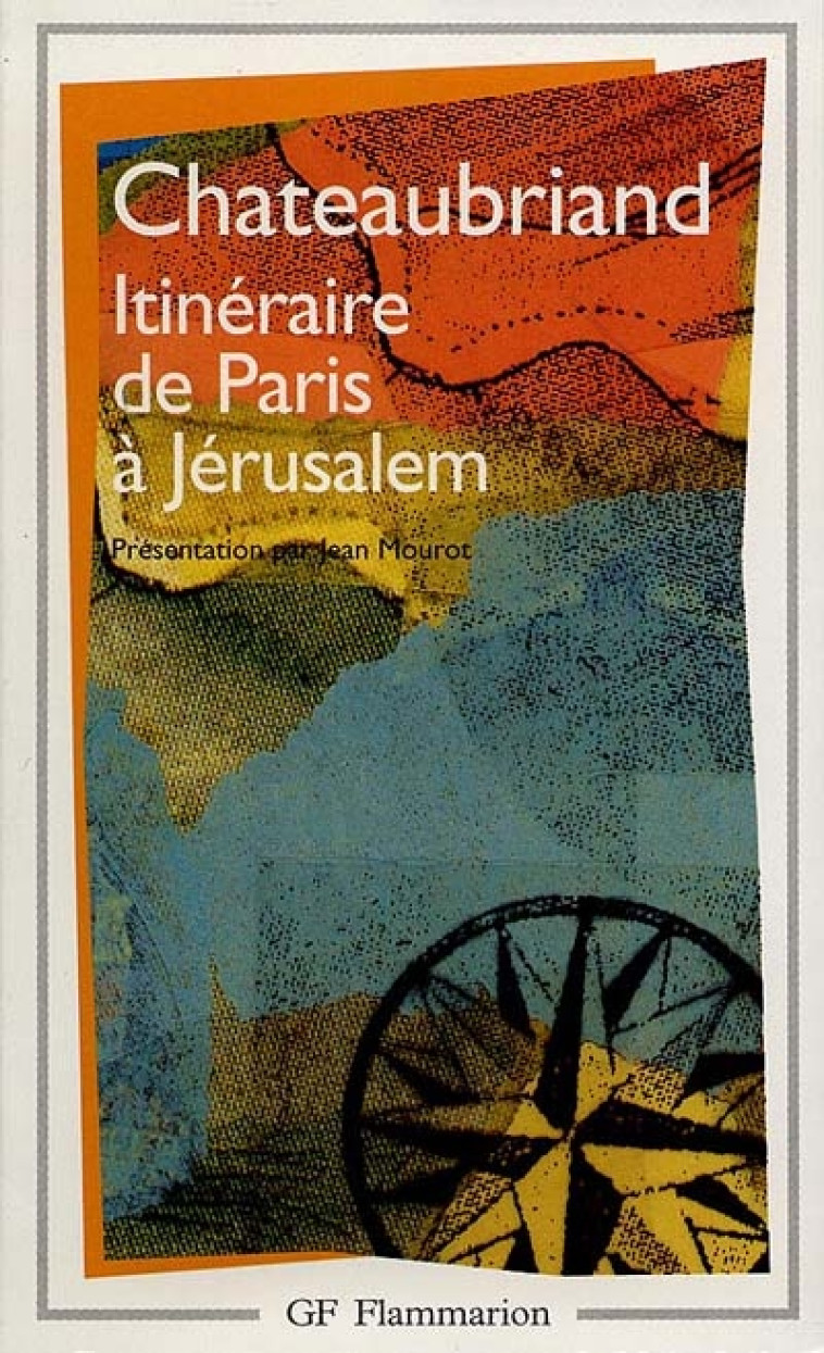 ITINERAIRE DE PARIS A JERUSALEM - - EDITION DE JEAN MOUROT - CHATEAUBRIAND R D. - FLAMMARION