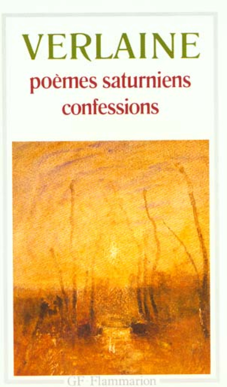 POEMES SATURNIENS - CONFESSIONS - VERLAINE PAUL - FLAMMARION