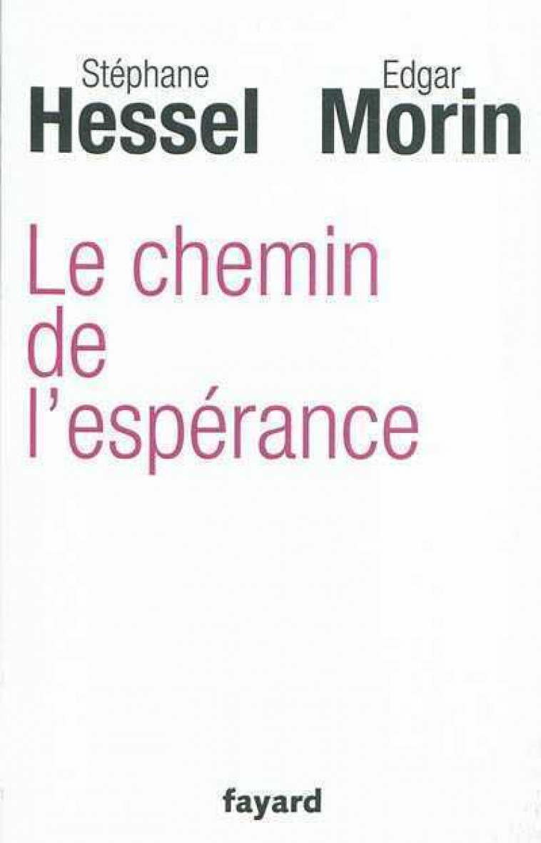 LE CHEMIN DE L-ESPERANCE - MORIN/HESSEL - FAYARD