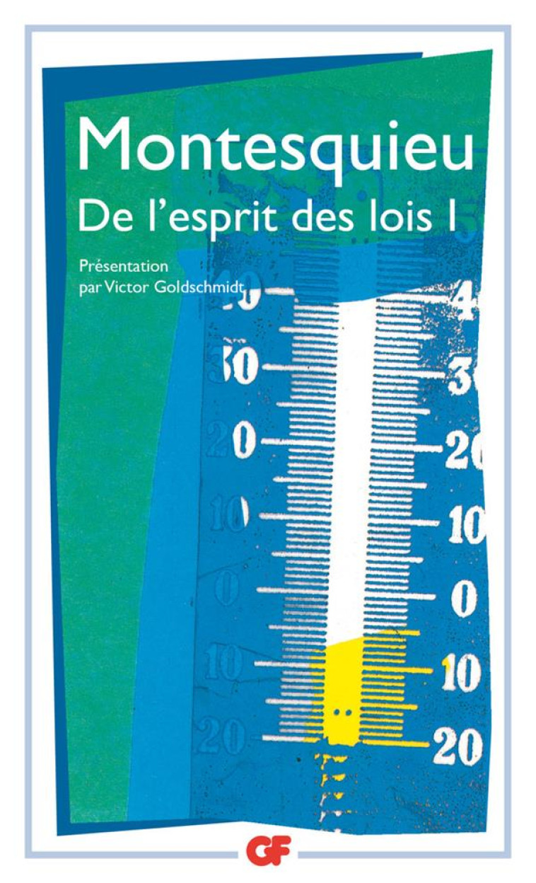 DE L-ESPRIT DES LOIS - VOL01 - ANTHOLOGIE - MONTESQUIEU - FLAMMARION