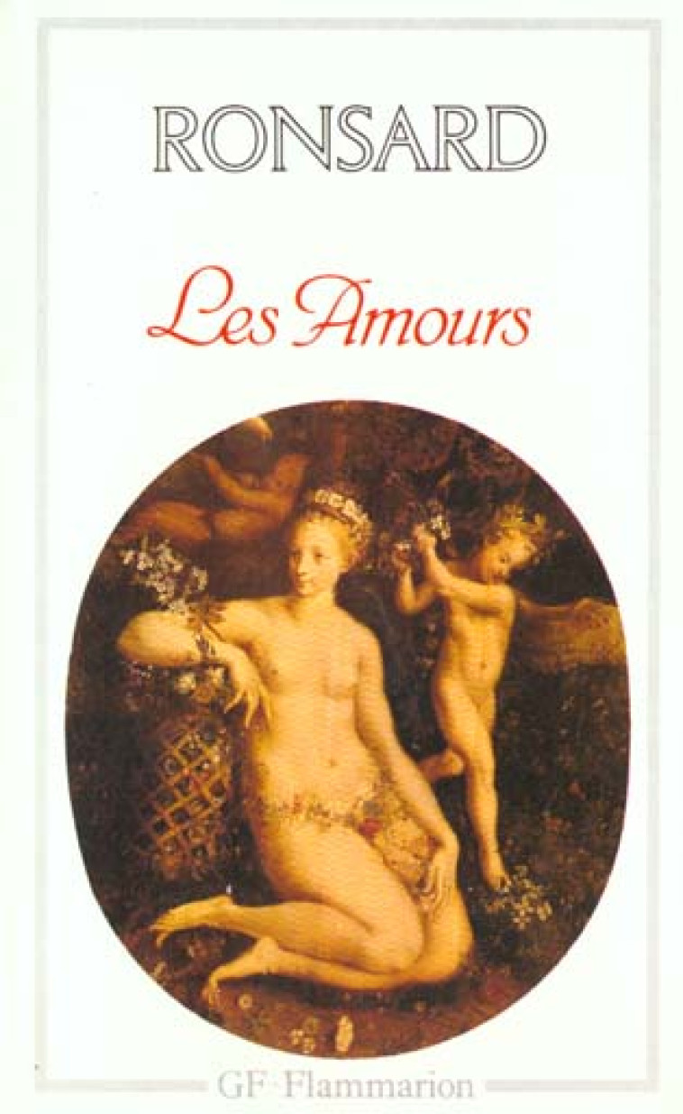 LES AMOURS - RONSARD PIERRE DE - FLAMMARION