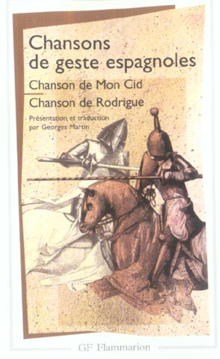 CHANSONS DE GESTE ESPAGNOLES - CHANSON DE MON CID - CHANSON DE RODRIGUE - MARTIN GEORGES - FLAMMARION