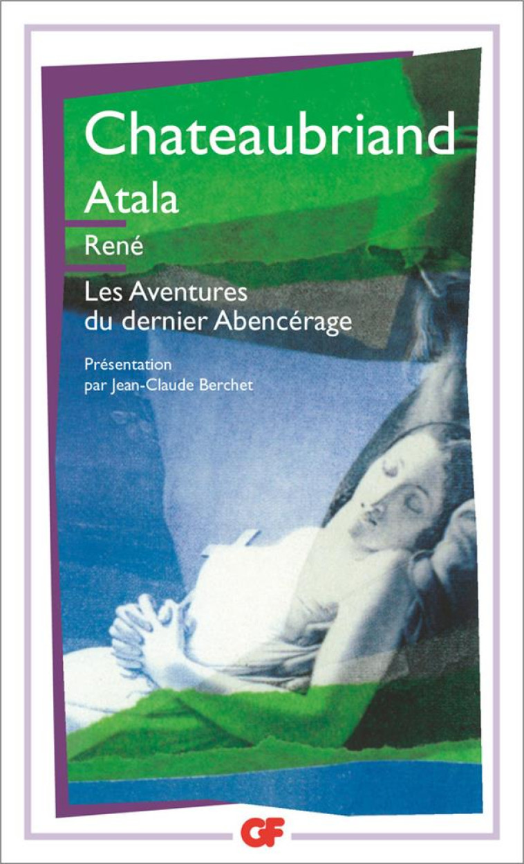 ATALA - RENE - LES AVENTURES DU DERNIER ABENCERAGE - - EDITION DE JEAN-CLAUDE BERCHET - CHATEAUBRIAND F-R. - FLAMMARION