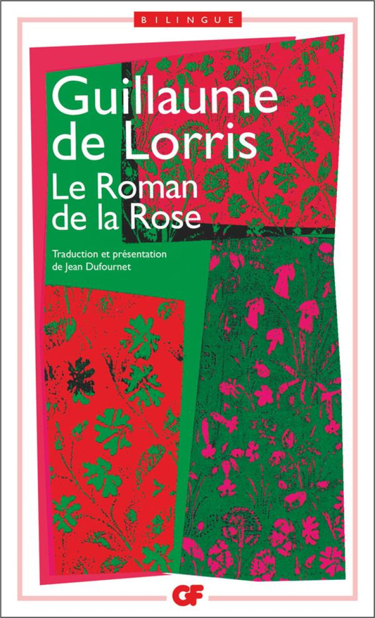 LE ROMAN DE LA ROSE - LORRIS GUILLAUME DE - FLAMMARION