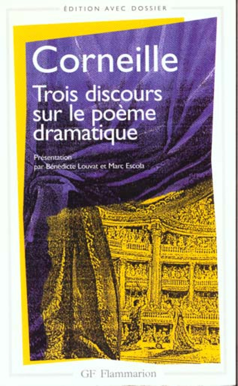 TROIS DISCOURS SUR LE POEME DRAMATIQUE - CORNEILLE PIERRE - FLAMMARION