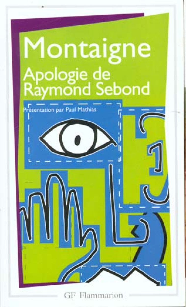 APOLOGIE DE RAYMOND SEBOND - MONTAIGNE - FLAMMARION