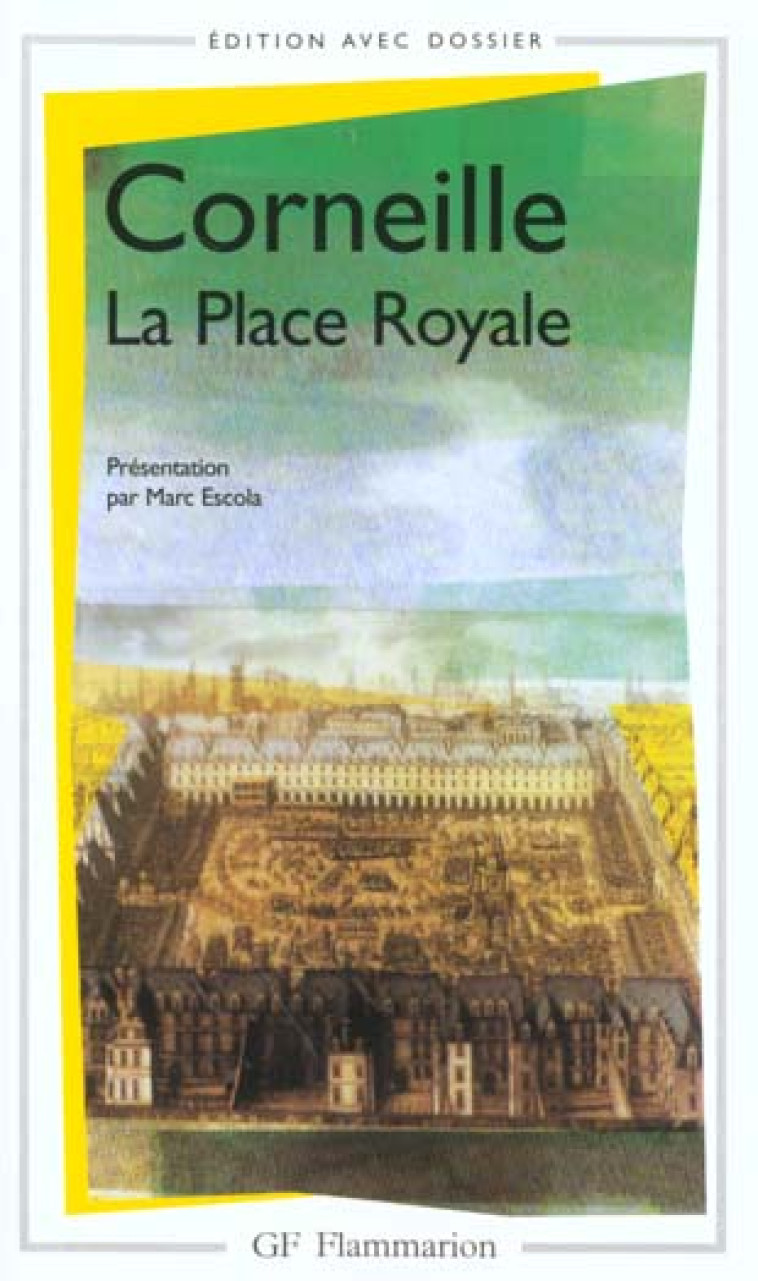 LA PLACE ROYALE - CORNEILLE PIERRE - FLAMMARION