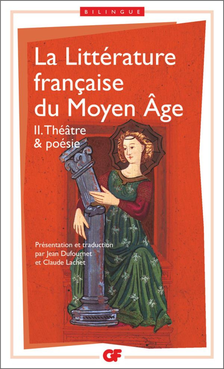 LA LITTERATURE FRANCAISE DU MOYEN AGE - VOL02 - THEATRE ET POESIE - COLLECTIF - FLAMMARION