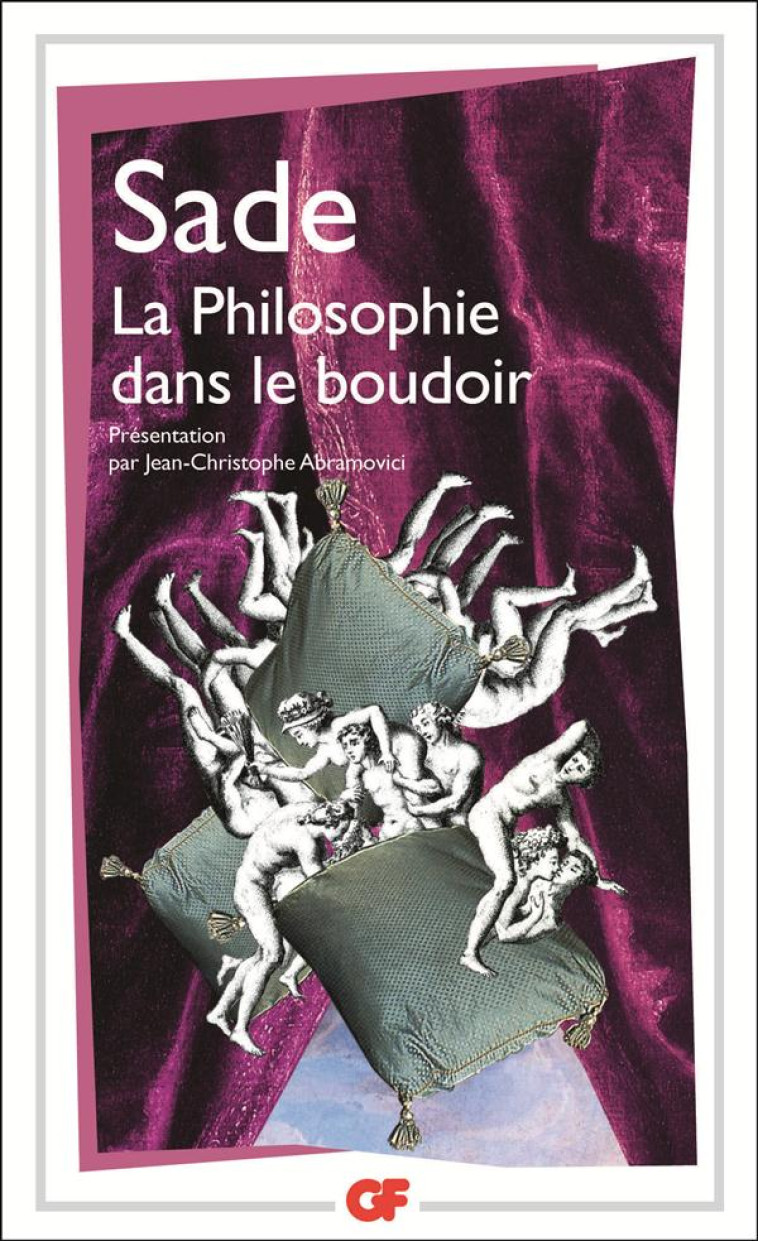 LA PHILOSOPHIE DANS LE BOUDOIR - SADE D.A.F. DE - FLAMMARION