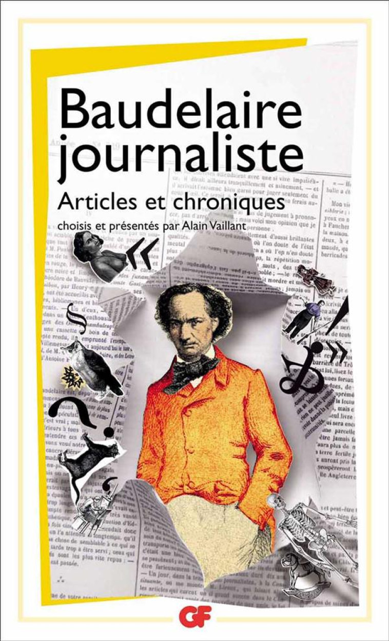 BAUDELAIRE JOURNALISTE - ARTICLES ET CHRONIQUES - BAUDELAIRE CHARLES - FLAMMARION