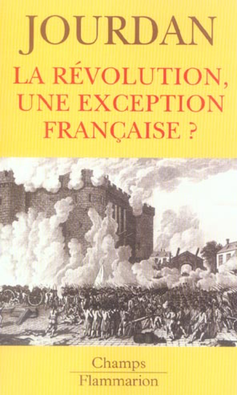 LA REVOLUTION, UNE EXCEPTION FRANCAISE ? - JOURDAN ANNIE - FLAMMARION