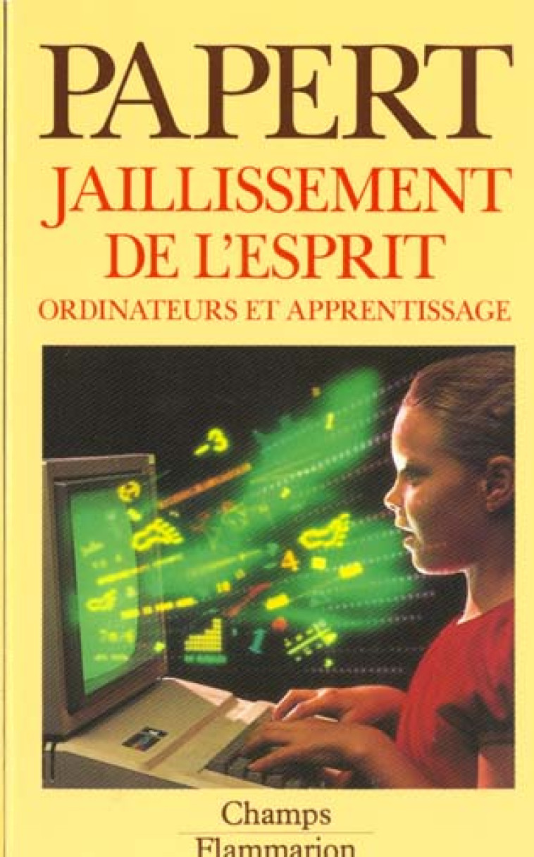 JAILLISSEMENT DE L-ESPRIT ORDINATEURS ET APPRENTISSAGE - PAPERT SEYMOUR - FLAMMARION