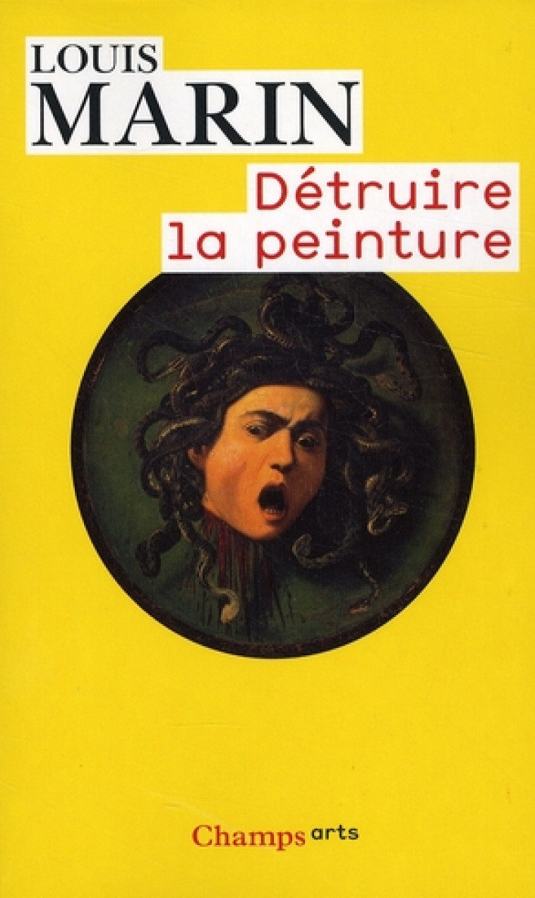 DETRUIRE LA PEINTURE - MARIN LOUIS - FLAMMARION