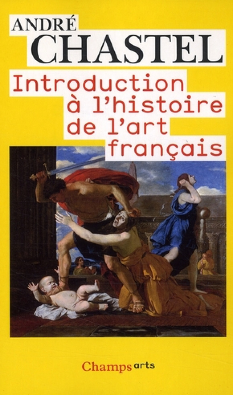 INTRODUCTION A L-HISTOIRE DE L-ART FRANCAIS - CHASTEL ANDRE - FLAMMARION