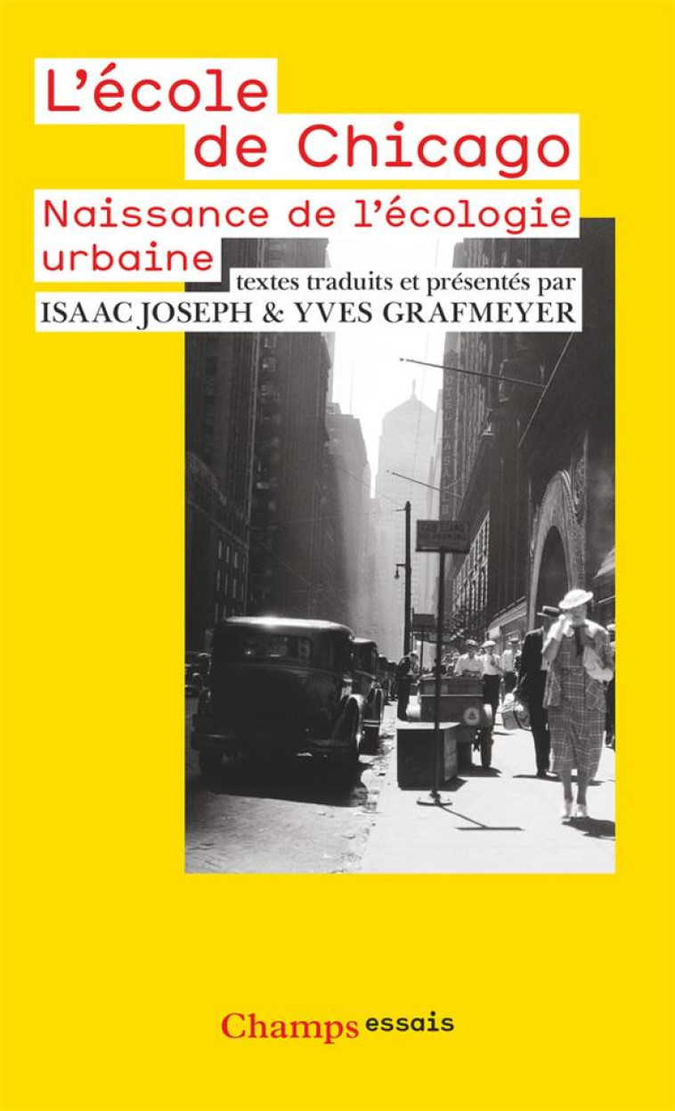 L-ECOLE DE CHICAGO - TEXTES TRADUITS ET PRESENTES PAR ISAAC JOSEPH ET YVES GRAFMEYER - COLLECTIF - FLAMMARION