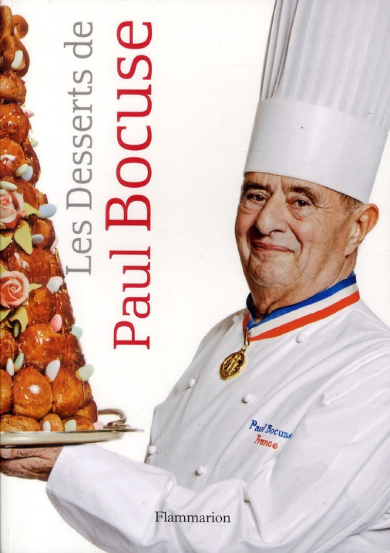 LES DESSERTS DE PAUL BOCUSE - ILLUSTRATIONS, COULEUR - BOCUSE PAUL - FLAMMARION