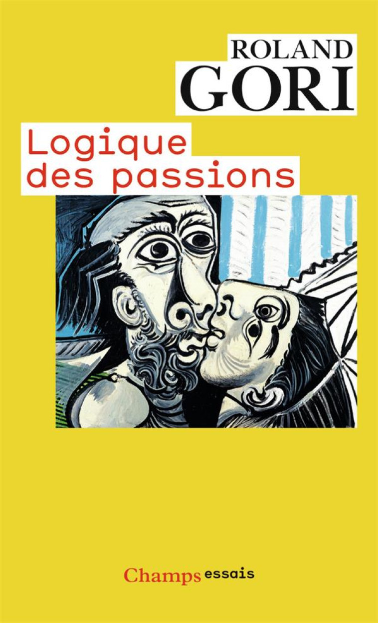 LOGIQUE DES PASSIONS - GORI ROLAND - FLAMMARION