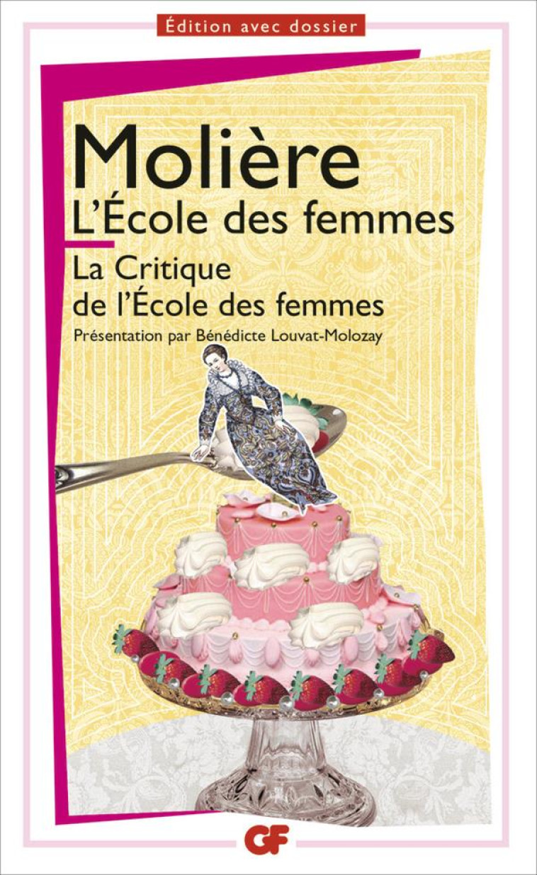 L-ECOLE DES FEMMES - LA CRITIQUE DE L-ECOLE DES FEMMES - MOLIERE - FLAMMARION