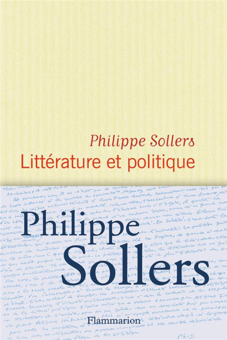 LITTERATURE ET POLITIQUE - SOLLERS PHILIPPE - Flammarion