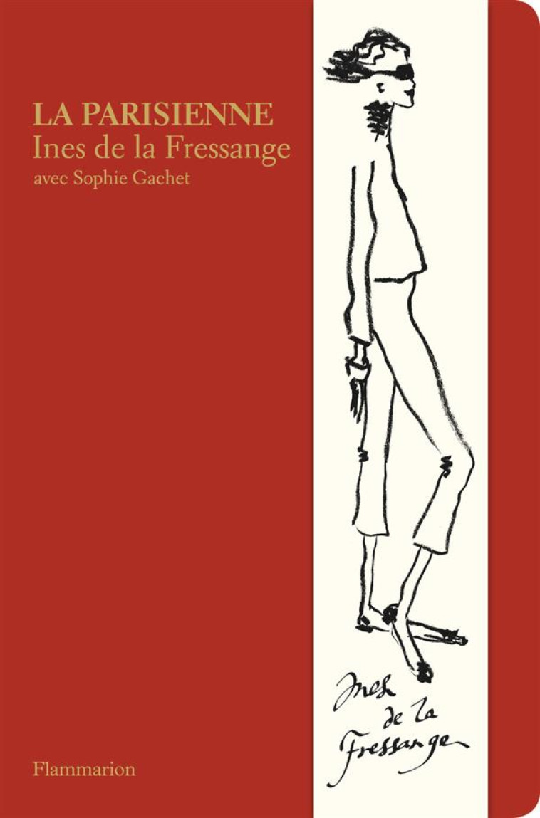 LA PARISIENNE - ILLUSTRATIONS, NOIR ET BLANC - LA FRESSANGE INES DE - FLAMMARION