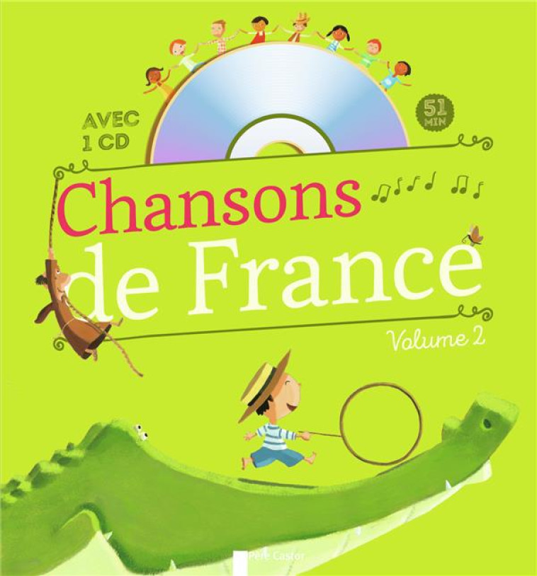 CHANSONS DE FRANCE - VOL02 - COLLECTIF/LE GOFF - Père Castor-Flammarion