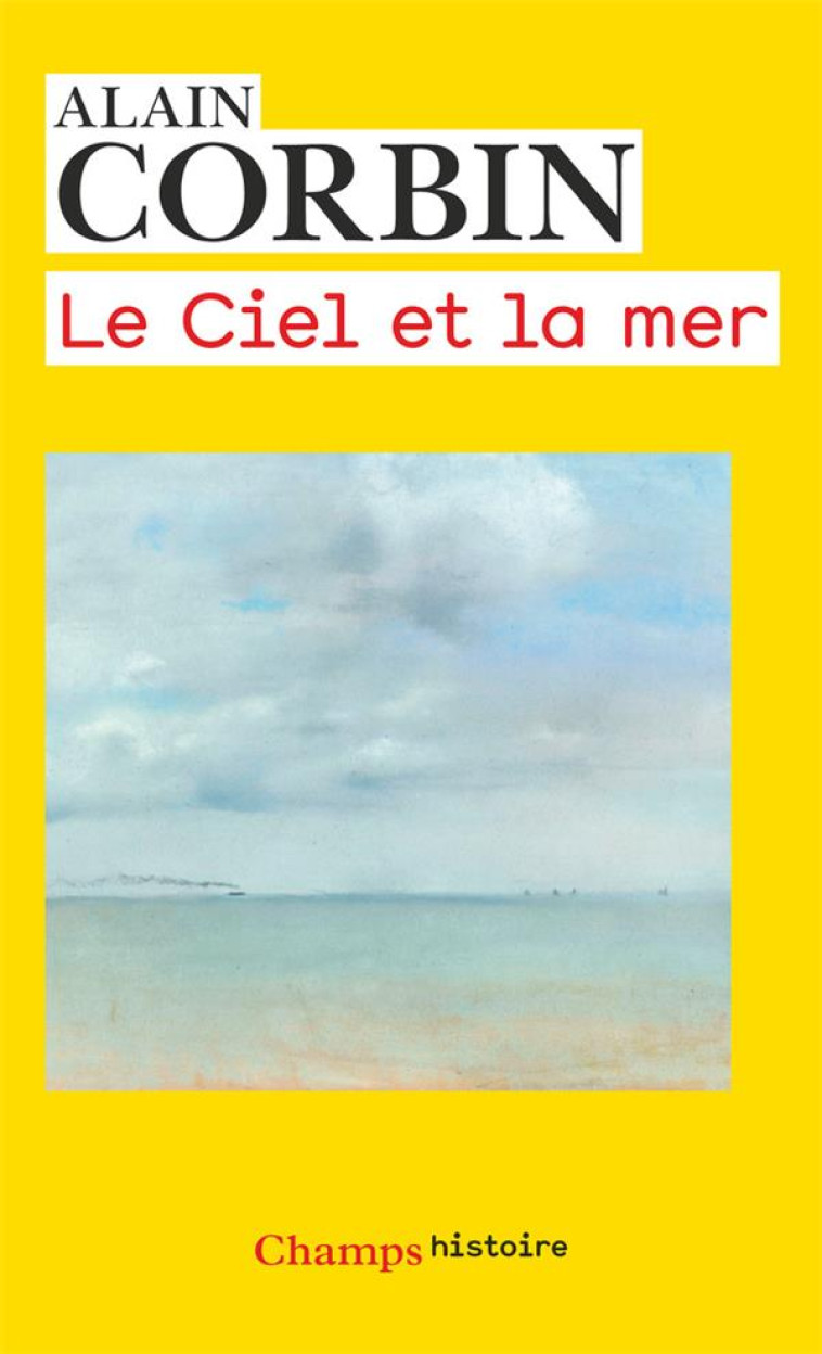 LE CIEL ET LA MER - CORBIN ALAIN - Flammarion