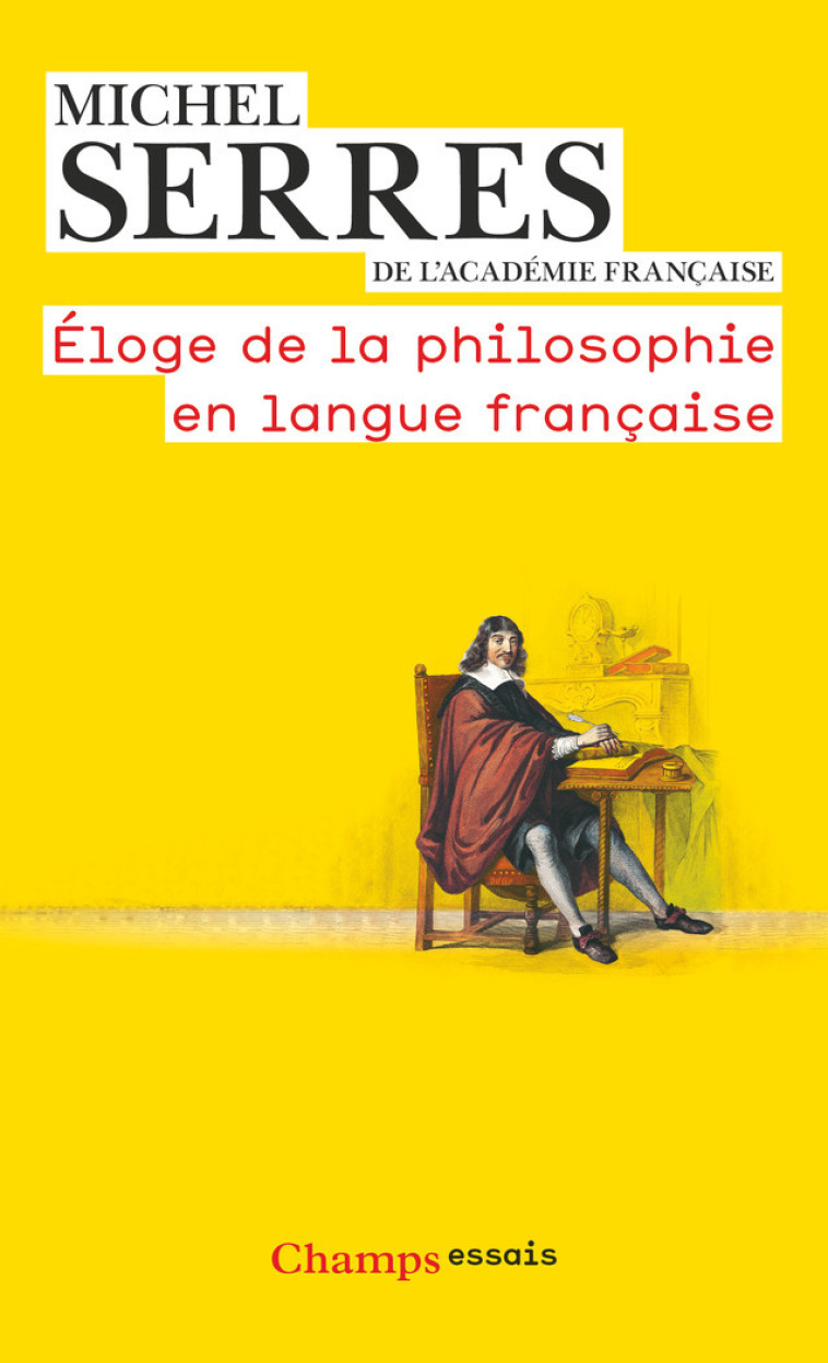 ELOGE DE LA PHILOSOPHIE EN LANGUE FRANCAISE - Michel Serres - FLAMMARION