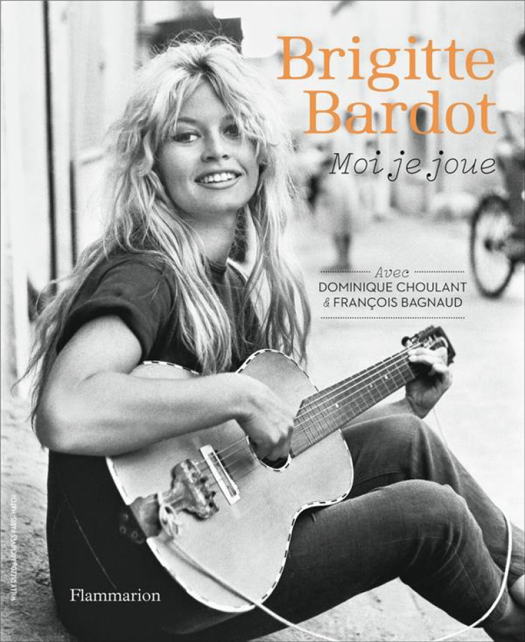 MOI JE JOUE - BARDOT/CHOULANT - Flammarion